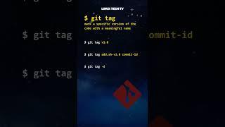 17.  learn Git | git tag command | git tutorial @LinuxTechTV pro Git