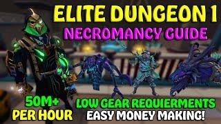 Elite Dungeon 1 Necromancy EASY GUIDE! - Low Gear! 50M+ P/H