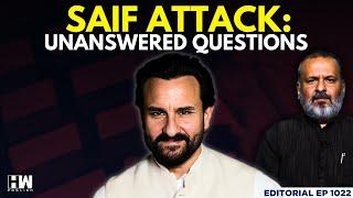 Editorial with Sujit Nair | Saif Ali Khan Case: Unanswered Questions | Kareena Kapoor