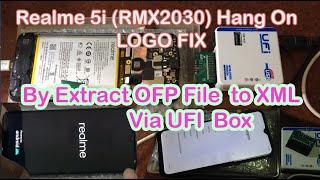 Realme 5i (RMX2030) Hang On Logo​ FIX by Extract OFP File  to XML  Via UFI Box