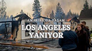 Amerika'da Yaşam - Los Angeles Yanıyor!