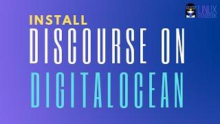 How to Install Discourse on Linux Server Using Digital Ocean