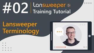 Lansweeper training tutorial #2 - Terminology