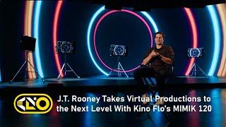 J.T. Rooney Takes Virtual Productions to the Next Level With Kino Flo’s MIMIK 120