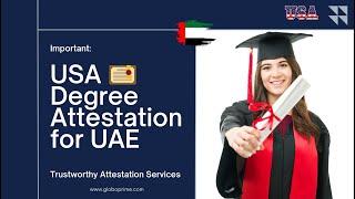 US DEGREE ATTESTATION FOR UAE