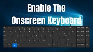 How To Enable Onscreen Keyboard In Windows 10