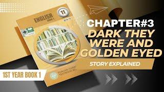 CHAPTER 3 | DARK THEY WERE AND GOLDEN EYED | STORY EXPLAINED | Urdu/Hindi | LEARN WITH IQRA ASLAM