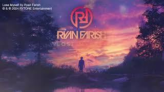 Ryan Farish - Lose Myself
