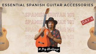 Best Accessories/Gear for Spanish Guitar | Day 4 Spanish Guitar Challenge