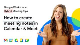 How to create meeting notes in Google Calendar and Google Meet