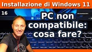 16 Computer non compatibile con Windows11: come risolvere | Daniele Castelletti | AssMaggiolina