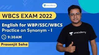 English for WBP/SSC/WBCS | Practice on Synonym - I | Prasenjit Saha | Unacademy WBPSC