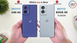 Motorola G85 Vs Motorola Edge 50 Fusion || Full Comparison  Which one is Best?