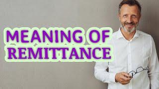 Remittance | Meaning of remittance  