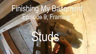 Episode 9 Finishing my Basement. framing, Installing Studs