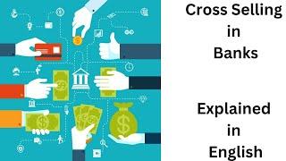 What is cross-selling in banking? Explained in English. #crossselling