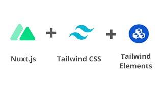 Setup Nuxt.js with Tailwind CSS and Tailwind Elements