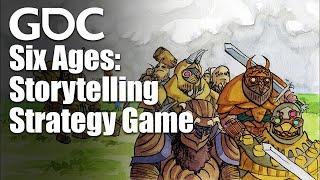 Designing 'Six Ages', a Storytelling Strategy Game
