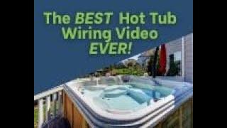 The Best Hot Tub Wiring Video Ever!