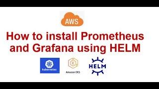 Install Prometheus and Grafana using HELM #kubernetes #prometheus #grafana