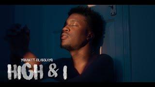 Yohan, Dj Wayn & Blakkayo - "High & I" (Official Video)