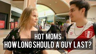 Hot Moms on How Long Should a Guy Last?