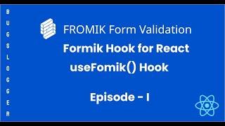 The Smiplest way to use formik in React Forms | Part - I | Bugslogger