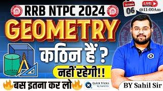 RRB NTPC 2024-25 | Complete Geometry Class | RRB NTPC Geometry Questions | by Sahil sir