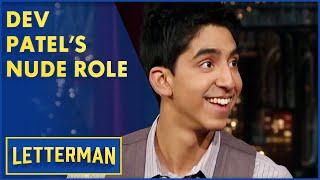 Dev Patel on His Naked Role in ‘Skins’ & Starring in ‘Slumdog Millionaire’ | Letterman