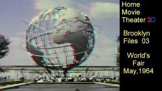 Home Movie Theater 3D:Brooklyn Files 03 World's Fair, May 1964