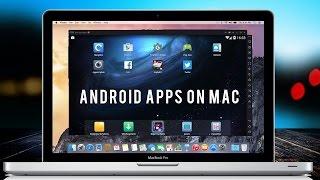 How To Run Android Apps On Your Apple Mac OS 2017!