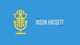 Introducing the Jason Hassett Show