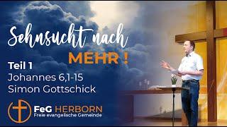 Gottesdienst | Sehnsucht nach mehr! (Teil 1) - Johannes 6,1-15