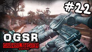 S.T.A.L.K.E.R.  OGSR GUNSLINGER #22 ► Стена раздора