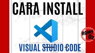 VSCode Tip 1: Cara Instal Visual Studio Code (VSCode) 2024