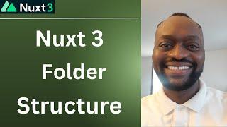 Nuxt 3 Folder Structure: Understanding the Nuxt 3 Folders