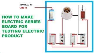 How to Make Electric Series Parallel Testing Board for testing electric product