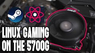 Proton Linux Gaming with the Ryzen 5700G