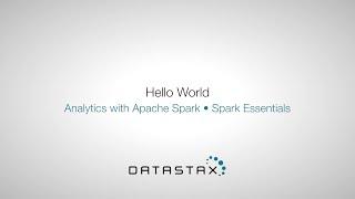 DS320.05 Getting Started: Hello World | DataStax Enterprise Analytics