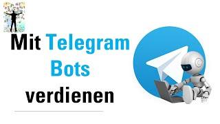 Mit Telegram Bots Geld verdienen!
