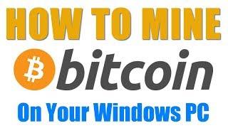 How to Mine Bitcoin Using Your Windows PC