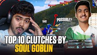 TOP 10 CLUTCHES BY SOUL GOBLIN