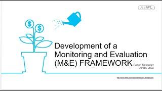 Development of a Monitoring and Evaluation Framework in 2023