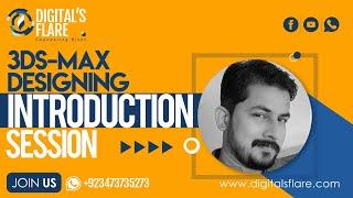 Digitals Flare's Introduction Session of 3ds Max Designing by Aammad Siddqui