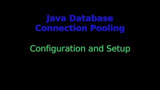 Java Database Connection Pooling Configuration and Setup