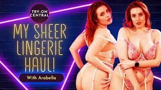 Arabella's Sheer Lingerie Try On Haul | See Through, Thong & Mesh!