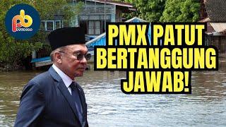 Batal projek tebatan banjir - KEBODOHAN YANG SANGAT TIDAK BOLEH DIMAAFKAN!