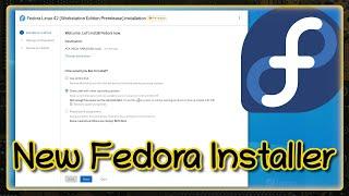 Fedora has a NEW INSTALLER