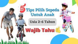 5 Tips pilih Sepeda Buat Anak Usia 2 Sampai 6 Tahun | Lakukan Tips ini saat beli sepeda