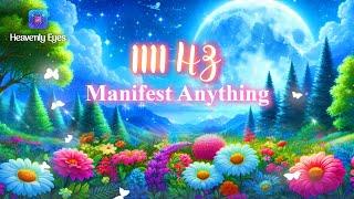 A Magical Music for Manifestation  1111 Hz  Make Your Wish Come True